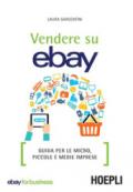 Vendere su eBay. Guida per le micro, piccole e medie imprese
