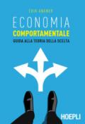 Economia comportamentale. Guida alla teoria della scelta: 1