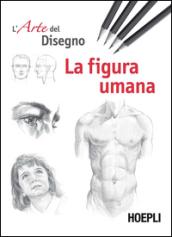 L'arte del disegno. La figura umana: 1