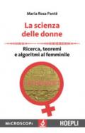 La scienza delle donne: Ricerca, teoremi e algoritmi al femminile