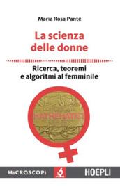 La scienza delle donne: Ricerca, teoremi e algoritmi al femminile