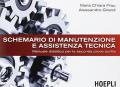 Schemario di manutenzione e assistenza tecnica. Manuale didattico per la seconda prova scritta. Per le Scuole superiori