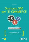 Strategie SEO per l'e-commerce. Guida completa per ogni tipo di piattaforma