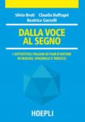 Dalla voce al segno. I sottotitoli italiani di film d'autore in inglese, spagnolo e tedesco