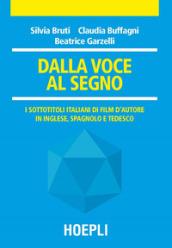 Dalla voce al segno. I sottotitoli italiani di film d'autore in inglese, spagnolo e tedesco