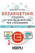 Retargeting: Strategie di Digital Marketing per l'eCommerce