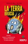 La terra brucia: Perché negare il cambiamento climatico minaccia il nostro pianeta