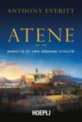 Atene. Nascita di una grande civiltà