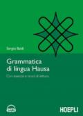 Grammatica della lingua hausa. Con esercizi e brani di lettura