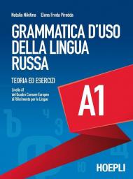 Grammatica d'uso della lingua russa. Teoria ed esercizi. Livello A1