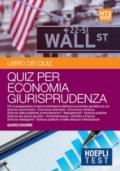 Economia giurisprudenza. Libro dei quiz. Per la preparazione ai test di ammissione dell'area economico-giuridica