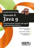 Manuale di Java 9. Programmazione orientata agli oggetti con Java standard edition 9