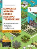 Economia agraria e dello sviluppo territoriale. Ediz. Openschool. Per gli Ist. professionali per l'agricoltura. Con ebook. Con espansione online vol.1