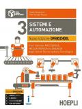 Sistemi e automazione. Ediz. Openschool. Per l'indirizzo Meccanica, meccatronica ed energia degli Ist. tecnici settore tecnologico. Con ebook. Con espansione online vol.3