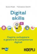 Digital skills: Capire, sviluppare e gestire le competenze digitali