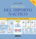 Manuale del diporto nautico. Nozioni teoriche e prove pratiche