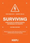 Surviving. Istruzioni di sopravvivenza individuale e di gruppo