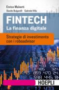Fintech. La finanza digitale. Strategie di investimento con i roboadvisor