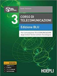 Corso di telecomunicazioni. Ediz. blu. Per l'articolazione telecomunicazioni degli Ist. tecnici industrial