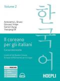 Il coreano per italiani. Corso intermedio. Livello A2 del quadro comune europeo di riferimento per le lingue. Vol. 2