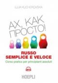 Russo semplice e veloce. Corso pratico per principianti assoluti