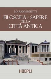 Filosofia e sapere della città antica