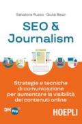 SEO & journalism. Strategie e tecniche di comunicazione per aumentare la visibilità dei contenuti online