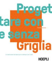 Progettare con e senza griglia. La costruzione del layout per la stampa e per il web