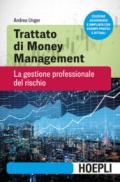 Trattato di money management. La gestione professionale del rischio