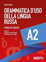 Grammatica d'uso della lingua russa. Teoria ed esercizi. Livello A2