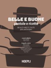 Belle e buone. Pentole e ricette