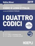 I quattro codici. Costituzione. Codice civile e di procedura civile. Codice penale e di procedura penale 2019. Ediz. minore. Con espansione online