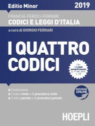 I quattro codici. Costituzione. Codice civile e di procedura civile. Codice penale e di procedura penale 2019. Ediz. minore. Con espansione online