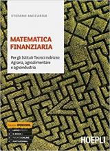 MATEMATICA FINANZIARIA PER GLI ISTITUTI TECNICI INDIRIZZO AGRARIA, AGROALIMENTARE E AGROINDUSTRIA