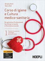 Corso di igiene e cultura medico-sanitaria. Per gli Ist. professionali servizi per la sanità e l'assistenza sociale