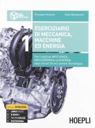 Eserciziario di meccanica, macchine ed energia. Per l'indirizzo meccanica, meccatronica ed energia degli Istituti tecnici settore tecnologico. Con e-book. Con espansione online