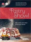 PASTRY SHOW! SKILLS, DUTIES AND CULTURE IN THE PASTRY KITCHEN