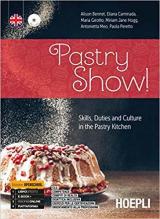 PASTRY SHOW! SKILLS, DUTIES AND CULTURE IN THE PASTRY KITCHEN