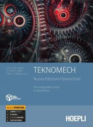 Teknomech. Ediz. openschool. Con Eserciziario. Tecnologia meccanica e laboratorio. Per gli Ist. tecnici e professionali. Con e-book. Con espansione online