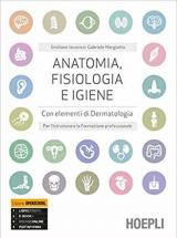 ANATOMIA, FISIOLOGIA E IGIENE PER L'ISTRUZIONE E LA FORMAZIONE PROFESSIONALE