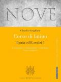 NOVE CORSO DI LATINO TEORIA ED ESERCIZI ESERCITAZIONI E VERSIONI GRADUATE - CIVILTÀ LATINA - LESSICO COMPARATO