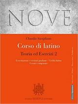 NOVE CORSO DI LATINO TEORIA ED ESERCIZI ESERCITAZIONI E VERSIONI GRADUATE - CIVILTÀ LATINA - LESSICO COMPARATO