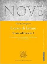 NOVE CORSO DI LATINO TEORIA ED ESERCIZI + GRAMMATICA ESERCITAZIONI E VERSIONI GRADUATE - CIVILTÀ LATINA - LESSICO COMPARATO