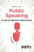 Public speaking. L'arte di attirare l'attenzione