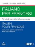 Italiano per francesi. Manuale di grammatica italiana con esercizi. Con File audio per il download
