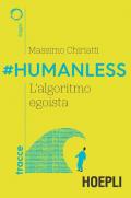 #Humanless. L'algoritmo egoista