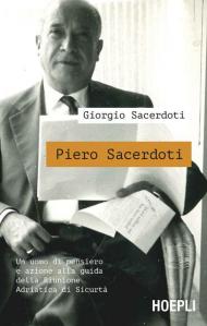 Piero Sacerdoti. Un uomo di pensiero e azione alla guida della Riunione Adriatica di Sicurtà