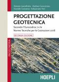 Progettazione geotecnica. Secondo l'Eurocodice 7 e le Norme Tecniche per le Costruzioni 2018