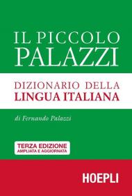 Il piccolo Palazzi. Dizionario della lingua italiana. Ediz. ampliata