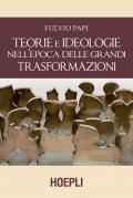 Teorie e ideologie nell'epoca delle grandi trasformazioni